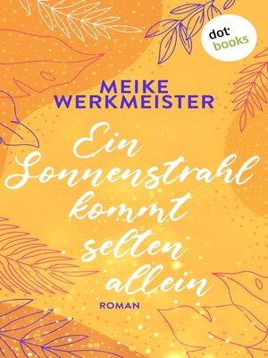 cover image of Ein Sonnenstrahl kommt selten allein – oder